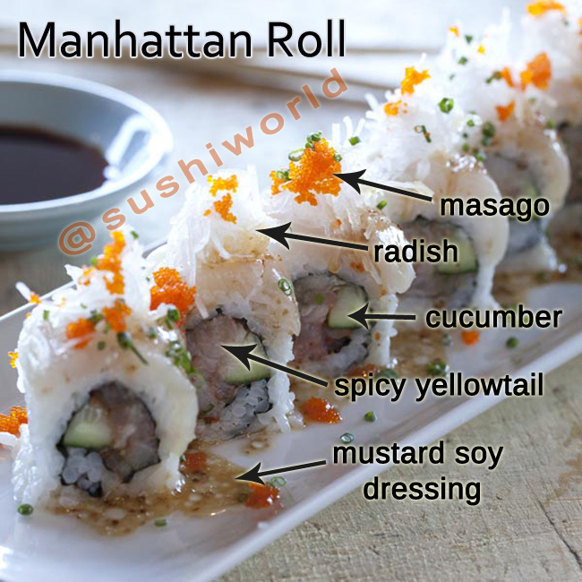 Manhattan Roll Breakdown Spicy Yellowtail Cucumber Radish Masago Mustard Soy Dressing Sushi World Orange County OC's Best